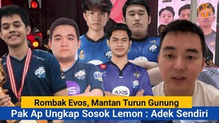 Lemon Adik Pak AP, Mantan Turun Gunung Evos Bangkrut Asal Ganti Pemain, Douma Kena Mental