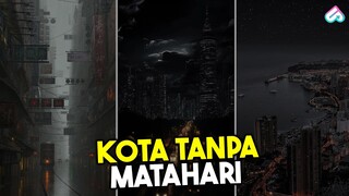 KUASA TUHAN, KOTA AMERIKA 24 JAM TANPA MATAHARI! Inilah 10 Kota Tergelap di Dunia yang Bikin Takjub