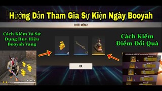 [Garena Free Fire]/Hướng Dẫn Chi Tiết Cách Tham Gia Sự Kiện Ngày Booyah Nhận Quà Thả Ga