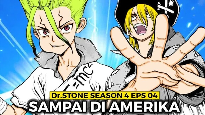 Dr.Stone Season 4 Episode 04  -  Apa yang Senku Cari di Amerika Serikat  -  -