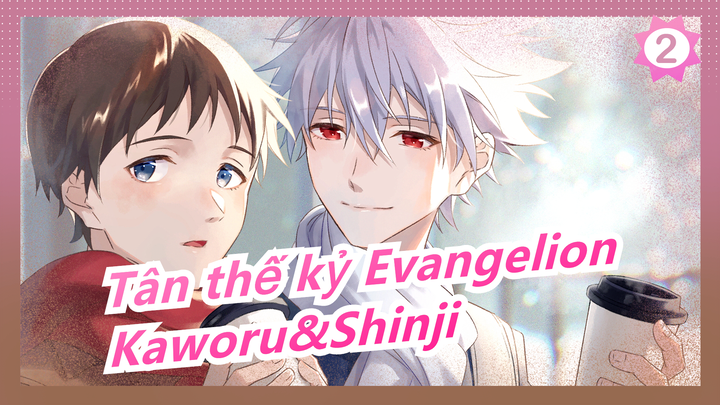 [Tân thế kỷ Evangelion] Kaworu&Shinji--- Thời gian không thể chia cắt ta - Vẫn ở đây_2