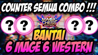 BANTAI 6 MAGE 6 WESTERN PAKAI COMBO INI ! | COMBO ANTI META MAGIC CHESS