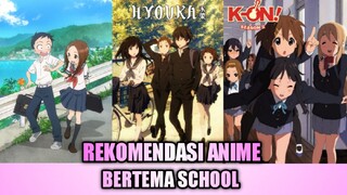 Kangen Masa Sekolah!?ni gw REKOMENDASIIN ANIME BERTEMA SCHOOL/SEKOLAH