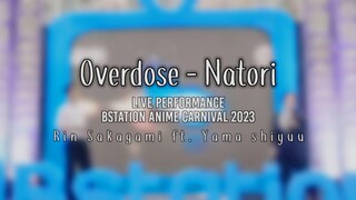 【RiN ft Yama】Overdose Live perform | Bstation Anime Carnival 2023