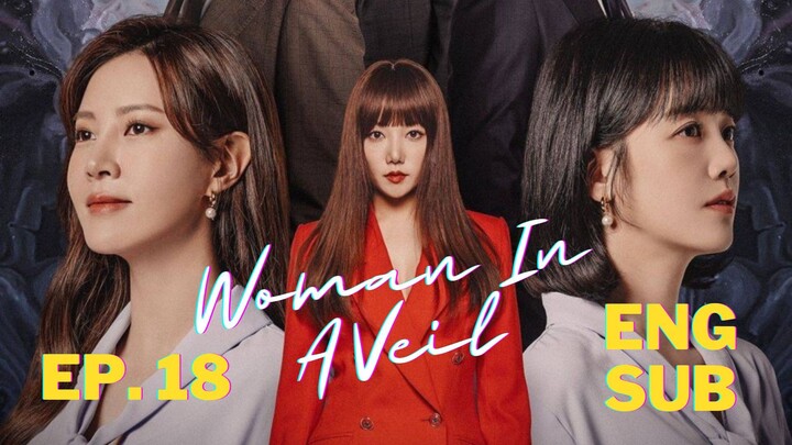 Woman in a Veil (2023) Episode 18 Eng Sub