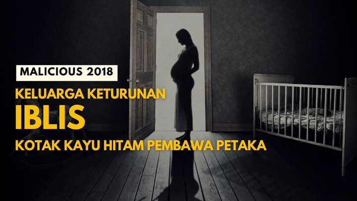 MALICIOUS 2018 - FILM HOROR