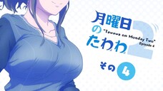 Getsuyoubi no Tawawa 2 Episode 4