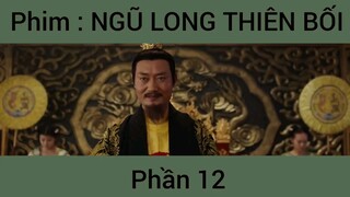 Phim: Ngũ Long Thiên Bối #12