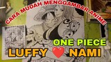 cara mudah menggambar anime one piece, Luffy ❤️ nami