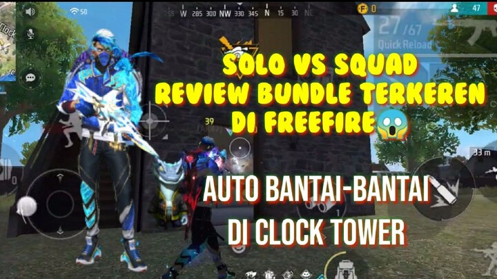 Solo Vs Squad Review Bundle Terkeren Di Freefire😱😱😱, Auto Bantai Clock Tower🤫🤫