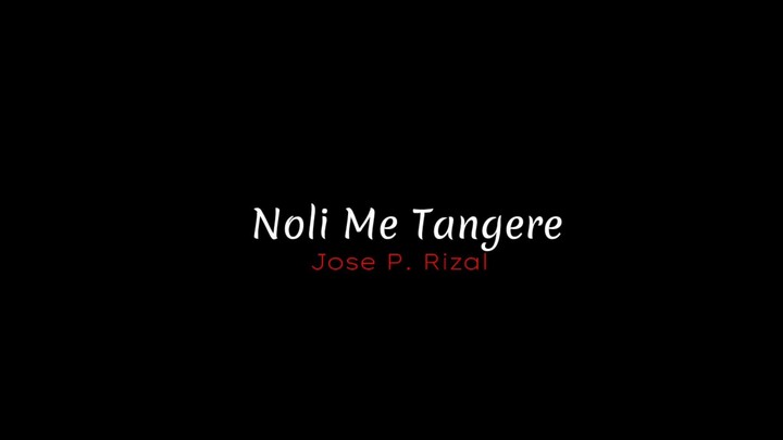 Noli Me Tangere written by Dr. Jose P. Rizal. A short film by BSCRIM FI-1A.