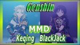 [Genshin, MMD] Keqing, BlackJack