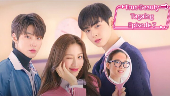 True Beauty Tagalog Episode 7