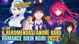 6 Rekomendasi Anime Romance Bikin Ngiri Terbaru 2023 | Anime Summer 2023 Part 2 !