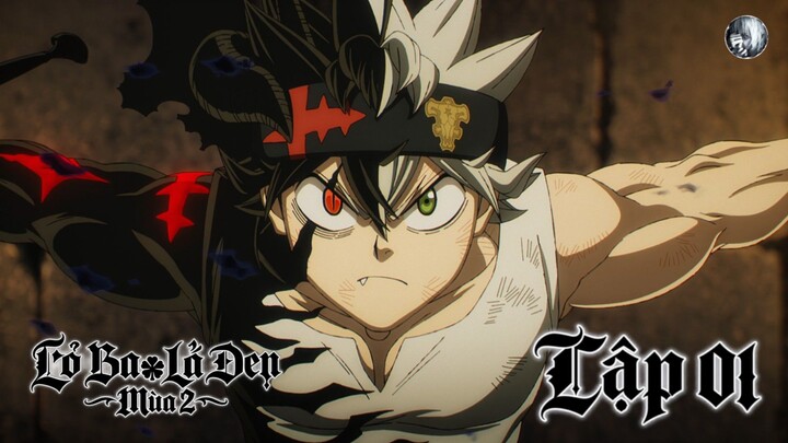 Black Clover S2 - Tập 01 (Việt Sub) 🍀