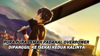 ANIME DENGAN MC PURA PURA LEMAH PADAHAL OVERPOWER !