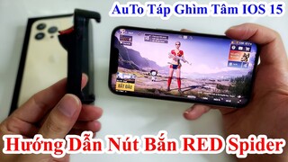 Hướng Dẫn Nút Bắn RED Spider AuTo Táp Ghìm Tâm PUBG Mobile VNG IOS 15