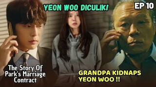 The Story Of Park's Marriage Contract Episode 10 Preview | Yeon Woo Will Be Kidnapped by Grandfather