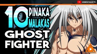 SAMPUNG PINAKAMALAKAS SA GHOST FIGHTER | TOP 10 STRONGEST | 90s ANIME + TRIVIA | TAGALOG