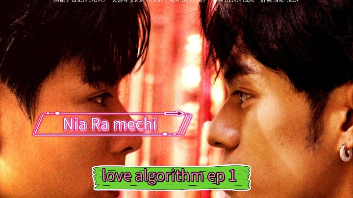 love algorithm ep 1 subtitle Indonesia drama Malaysia 🇲🇾