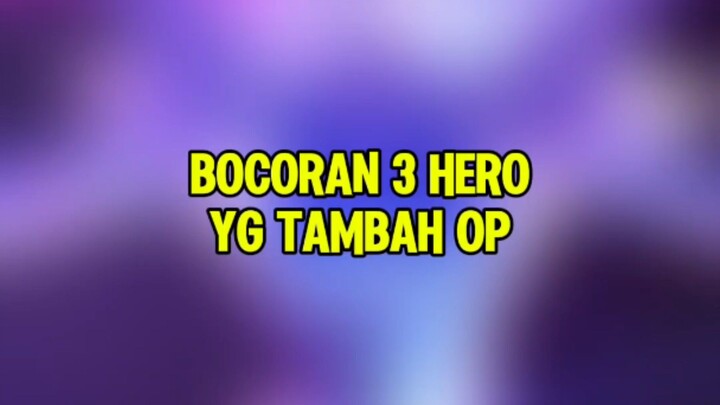 3 Hero yg bakal tambah OP setelah reset season nanti #updatepatchmlbb #MLBBNEWSKIN #MLBBFanny #MLBB