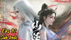 RENEGADE IMMORTAL EPISODE 92 SUB INDO 1080p