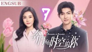 🇨🇳 EP 7 Present, is Present 2024 Chinese Drama [ Eng Sub ]