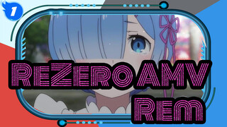 [ReZero AMV] The Best Person in the World -- Rem_1