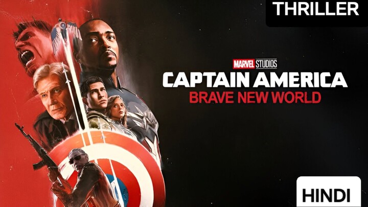 CAPTAIN AMERICA : BRAVE NEW WORLD 2025 FULL HD MOVIE , IN HINDI LATEST ACTION BLOCKBUSTER 🔥🔥🍿🍿🍷