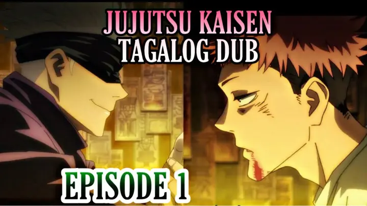 Episode 1: Jujutsu Kaisen | Tagalog Dub | UNCUT ​(Completed!) | FULL HD