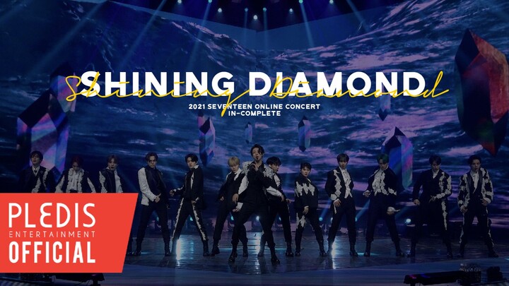 [SPECIAL VIDEO] SEVENTEEN - Shining Diamond @2021 SEVENTEEN 线上演唱会