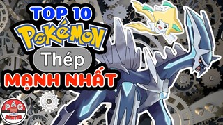 Xếp hạng Top 10 Pokemon Hệ THÉP Mạnh Nhất và Tốt Nhất | Top 10 Best STEEL Type Pokemon | PAG Center