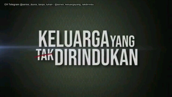 KELUARGA YANG TAK DI RINDUKAN EPISODE 27