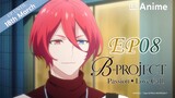 Full Episode 08 | B-PROJECT Passion*Love Call | It's Anime [Multi-Subs]