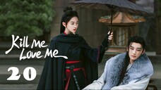 Kill Me Love Me EP20