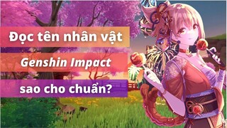 Tôi mời 2 bạn nữ đáng yêu lồng tiếng và dạy đọc tên nhân vật Genshin Impact