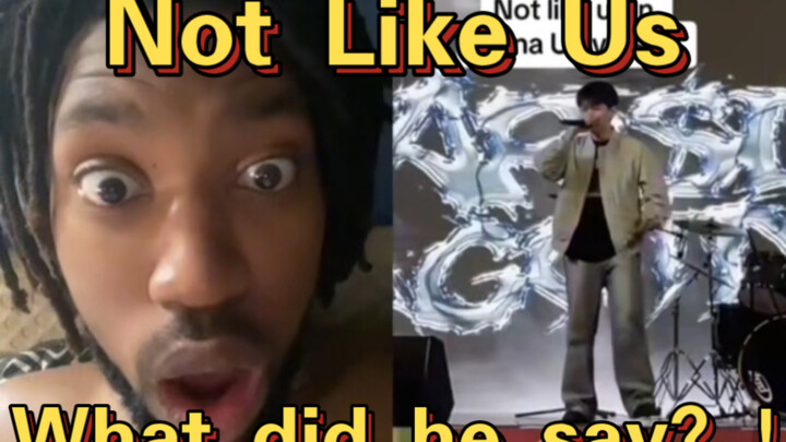 Khi người da đen xem video biểu diễn hát lại không giảm âm bài “Not like us” do một nam sinh Trung Q