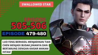 Alur Cerita Swallowed Star Season 2 Episode 479-480 | 505-506