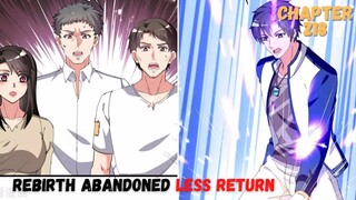 Rebirth Abandoned Less Return chapter 218 menghidupkan orang kembali