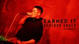 [Music] Beatbox: The Weeknd - "Earned it"