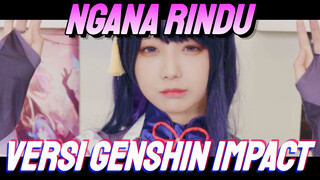 Ngana Rindu Versi Genshin Impact