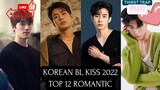 Top 12 Romantic KOREAN BL KISS of 2022 | Boyslove THIRST TRAP KISS
