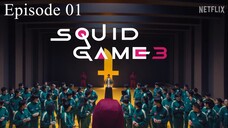 Squid Game (Season 3) | Episode 01 | Hindi Dubbed | K-Drama Series