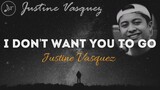 I Don't Want You To Go with Lyrics || Acoustic Cover by Justin Vasquez