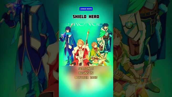 Shield Hero Season 3 coming this October 2023 #risingoftheshieldhero #shieldhero #anime #animenews