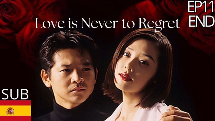 Ai to wa Keshite Koukai Shinaikoto(Love is never to regret) - EP11 FIN Sub Esp(Telegram Descripcion)
