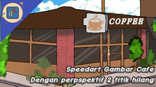 Speedart Cafe Ibis paint dengan perspektif 2 titik.