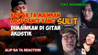 BAWAKAN MUSIK DANCE, ALIP BA TA BERMAIN SERIUS | ALIP BA TA REACTION | TEKS INDONESIA