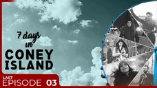 7 Days In Coney Island | Last Episode 03 | Sidra Batool | Green Entertainment