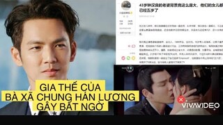 CẨM TÂM TỰA NGỌC: LỘ CHUYỆN ĐÃ CÓ VỢ VÀ CON GÁI, GIA THẾ KHỦNG BÀ XÃ CHUNG HÁN LƯƠNG  GÂY BẤT NGỜ